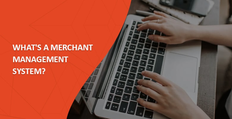 what-s-a-merchant-management-system-akurateco