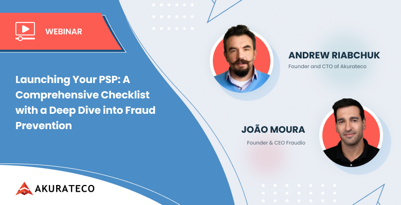 Launching your PSP: A Comprehensive Checklist with a Deep Dive into Fraud Prevention