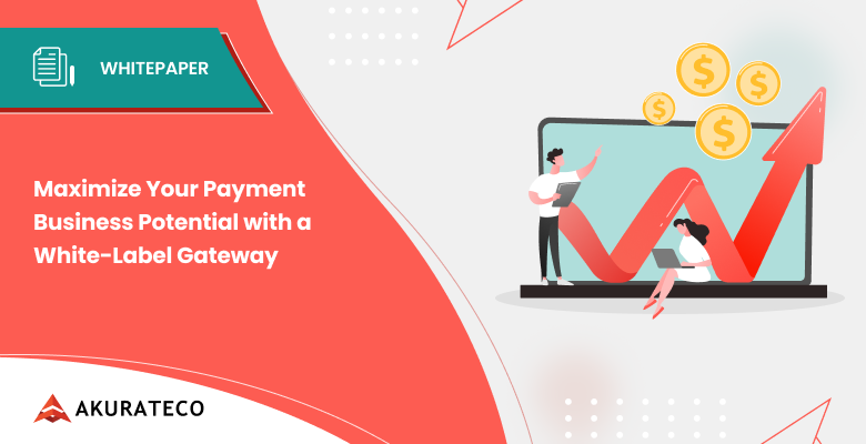 Streamlining Payment Business with a White-Label Payment Gateway