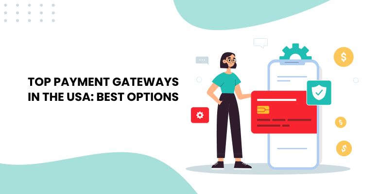 Top Payment Gateways in the USA: Best Options for 2025