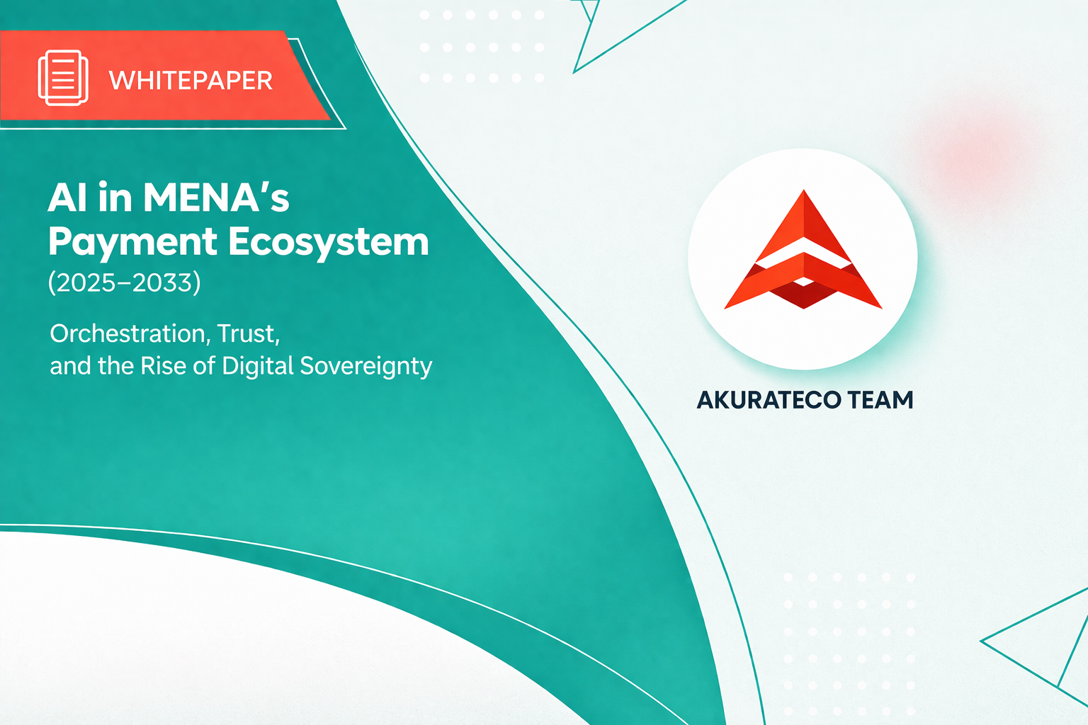 AI in MENA’s Payment Ecosystem (2025–2033): Orchestration, Trust, and the Rise of Digital Sovereignty