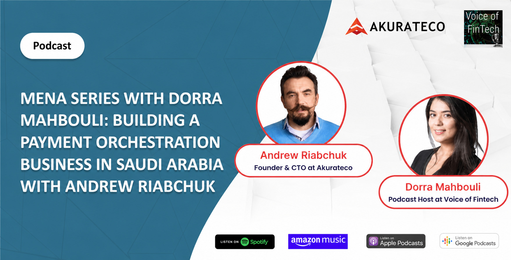 Mena Series with Dorra Mahbouli: Building Payment Orchestration Business in Saudi Arabia with Andrew Riabchuk, Founder of Akurateco
