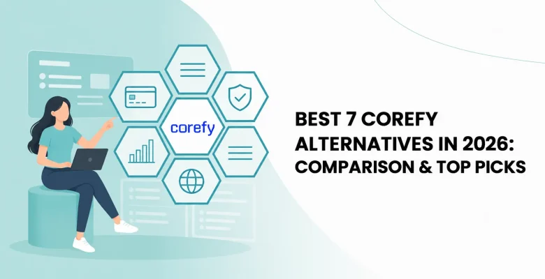 Best 7 Corefy Alternatives in 2026: Comparison & Top Picks