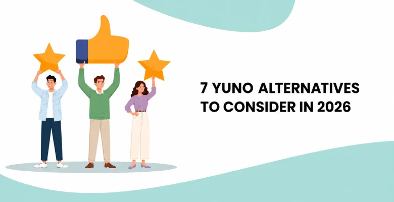 7 Yuno Alternatives to Consider in 2026