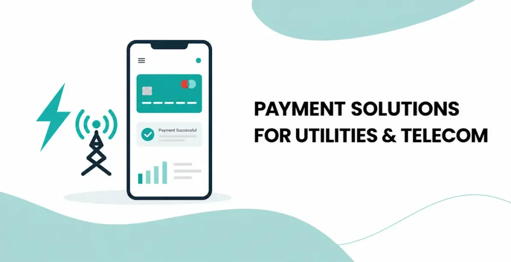 Payment Solution for Utilities & Telecom
