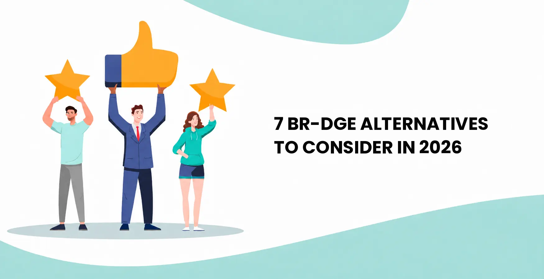 7 BR-DGE Alternatives to Consider in 2026
