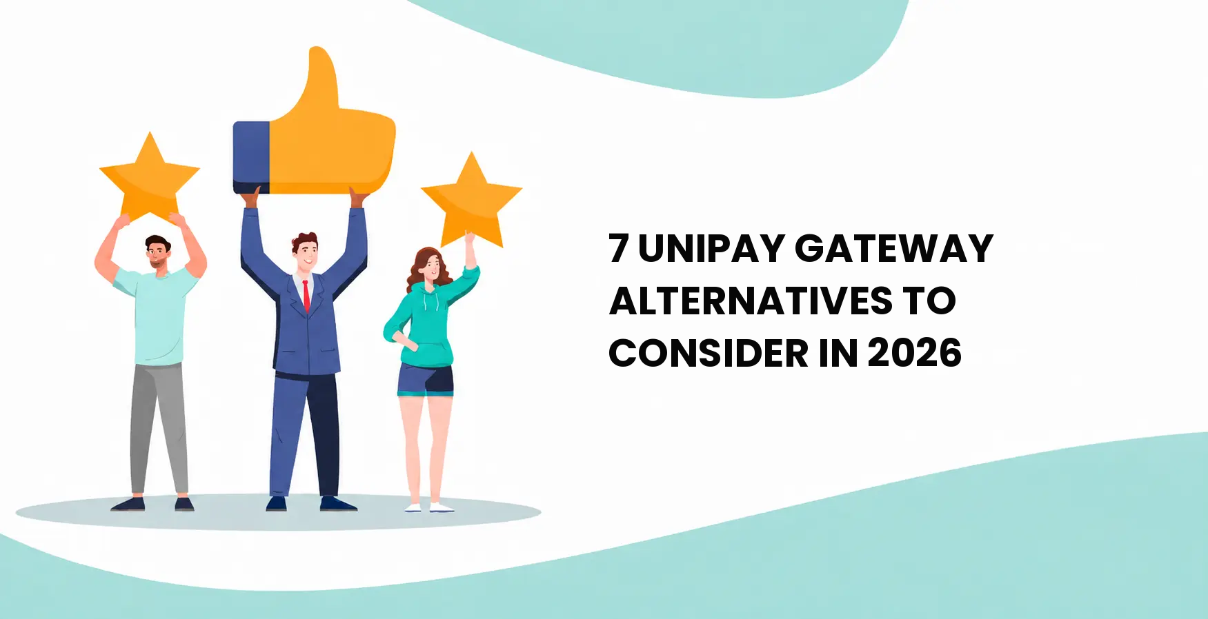 7 UniPay Gateway Alternatives to Consider in 2026